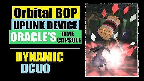 DCUO - Orbital BOP Uplink Device - Oracle