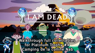 I AM DEAD #4 - Walkthrough - all collectables for Platinum Trophy - Camping de la colline Nab