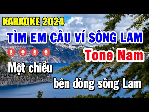 Tìm Em Câu Ví Sông Lam Karaoke Tone Nam ( Bm ) Nhạc Sống Âm Thanh Đẳng Cấp | Trọng Hiếu 2023 mới nhất