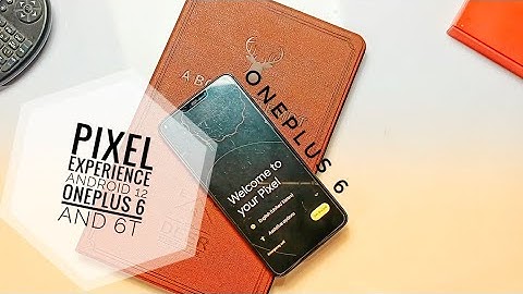 OnePlus 6 and 6T Pixel Experience Android 12 stable Custom Rom : God of all roms!