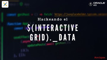 Hackeando el Interactive Grid con Javascript 3/4 #oracleapex #interactivegrid