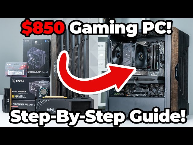 How to Build an $850 Gaming PC (Step-By-Step Build Guide) - Intel