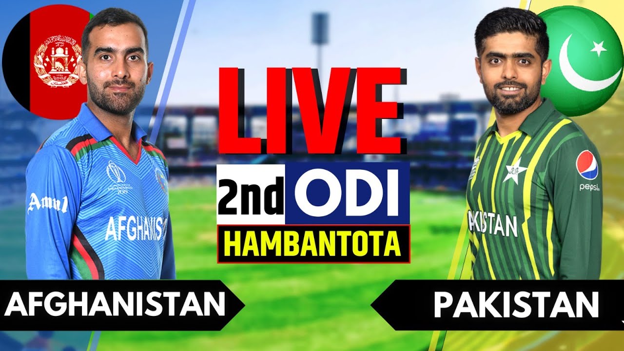 PAK vs AFG 2nd ODI Live Score and Commentary Pakistan vs Afghanistan Live PAK vs AFG Live Match
