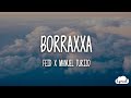 Feid, Manuel Turizo - BORRAXXA (Lyrics/Letra) 🎵