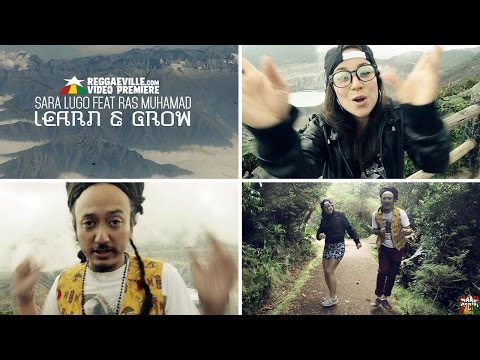 Sara Lugo feat. Ras Muhamad - Learn & Grow [Official Video 2016]