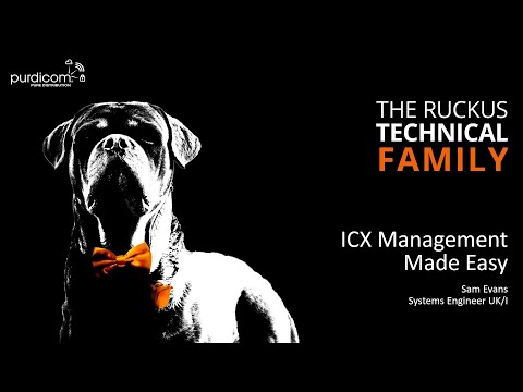 RUCKUS Technical Family Day: RUCKUS ICX Switch Management Made Easy!
