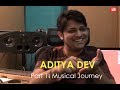 My musical journey and experiences  aditya dev  s08 e01  conversations  sudeepaudiocom