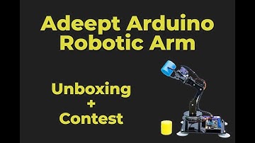 Adeept Arduino Robot Arm Unboxing and Contest!