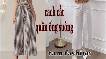 cách cắt quần ống suông _Tam fashion