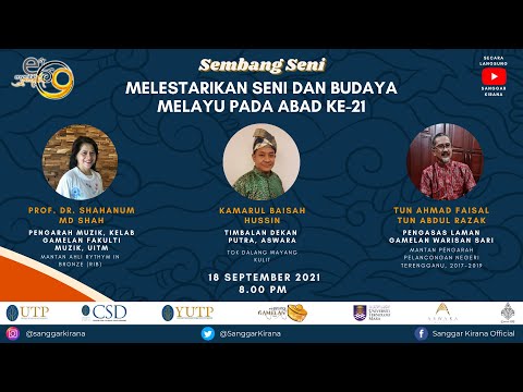 Sembang Seni: Melestarikan Seni dan Budaya Melayu Pada Abad ke-21 | EOG2021