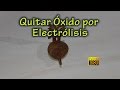 Quitar oxido por electrólisis