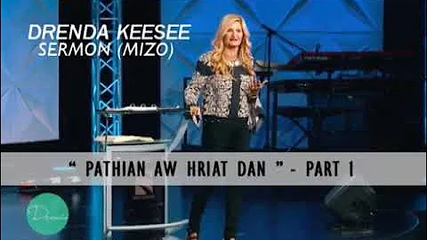 PATHIAN AW HRIATDAN PART -1.. DRENDA KEESEE