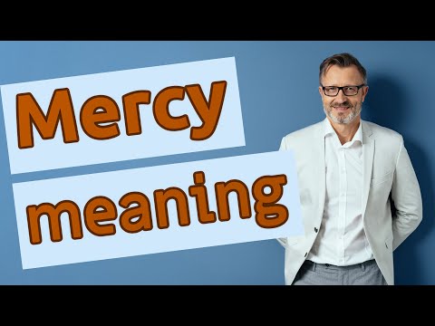 Mercy | Meaning of mercy