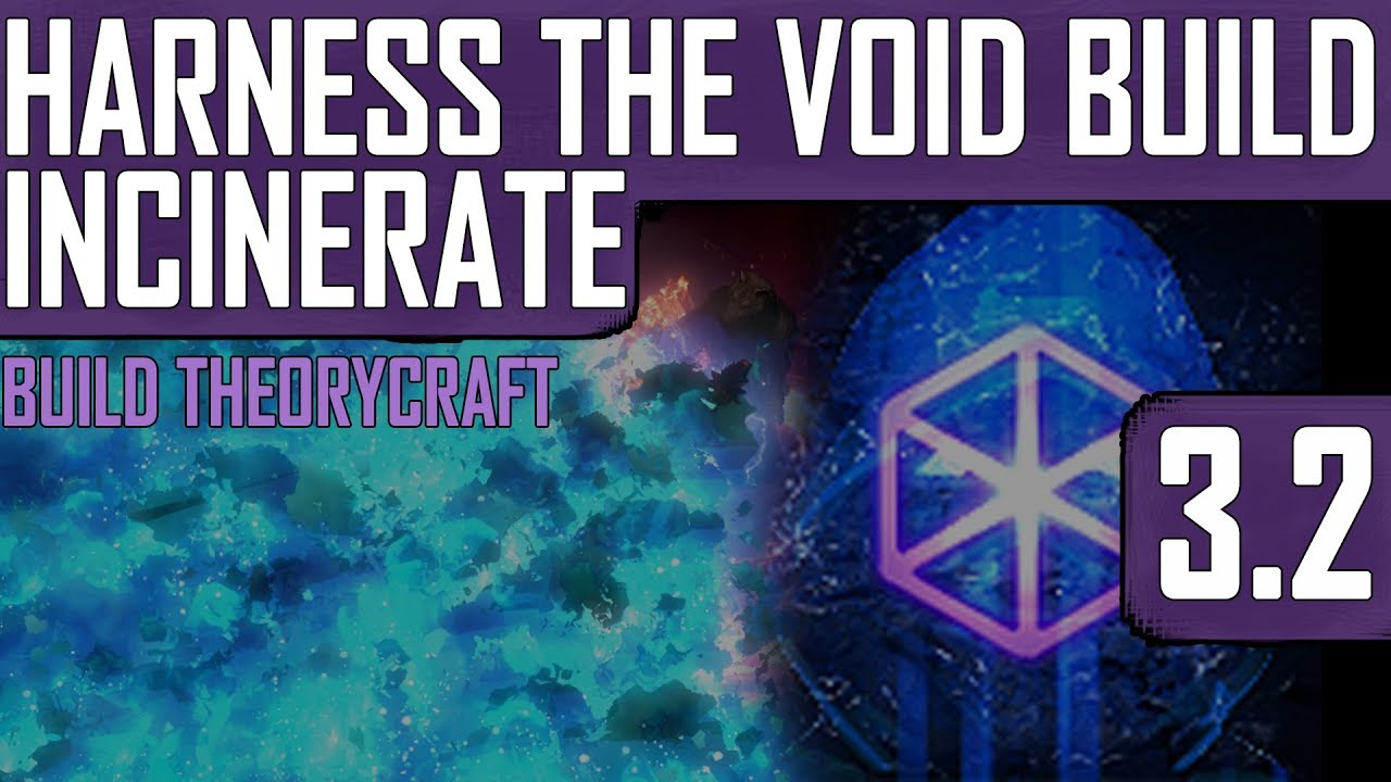 Path of Exile Harness the Void Incinerate Build Theory YouTube