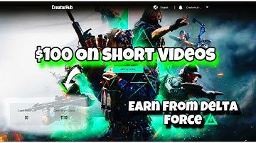 How To Earn From Delta Force💸 | Explained In English | $100 On Short Videos