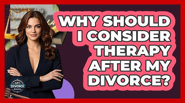 Why Should I Consider Therapy After My Divorce? - Get Divorce Answers