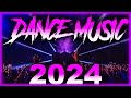 DANCE MUSIC 2024 - Mashups & Remixes Of Popular Songs | DJ Club Mix Music Party Mix 2024