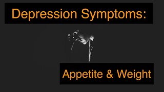 Depression Symptoms: Appetite