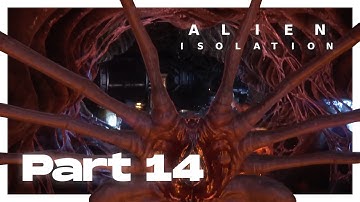 ALIEN: ISOLATION Walkthrough Gameplay Part 14 - Space spiders!😱