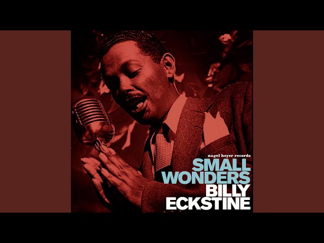 BILLY ECKSTINE - WHEN THE SUN COMES OUT