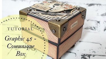 Tutorial I Graphic 45 - Communique - Box