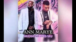 Vakam Ft Atis Saj - Ann Marye