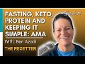 Fasting keto protein and keeping it simpe ama  dr mindy  ben azadi