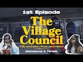 Melodownz  tenelle episode 1  the village council podcast