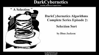 Famous DarkCybernetics Algorithms Complete Series Episode 2 Selection Sort Profile