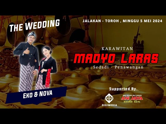 🔴LIVE MADYO LARAS SEDADI / NOVA u0026 EKO/ ANI JAYA AUDIO / AIRIN DIGIMEDIA / JALAKAN - TOROH 5 MEI 2024 class=