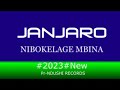 JANJARO NIBOKELAGE MBINA DONE BY NDUSHI RECORDS JANJARO NIBOKELAGE MBINA DONE BY NDUSHI RECORDS