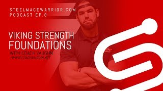 EP #8 - Viking Strength Foundations with Coach Vaughn