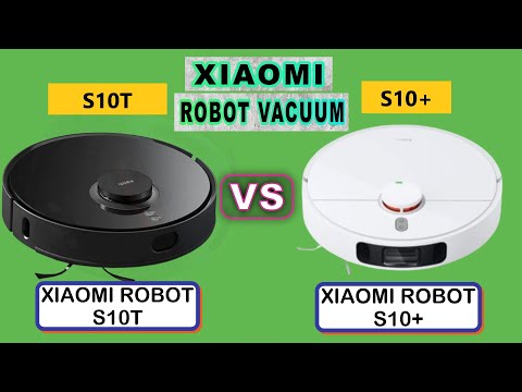 XIAOMI ROBOT VACUUM S10T vs S10+ COMPARISON - Differences - Features 