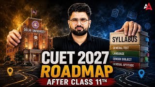 CUET 2027 Preparation Roadmap After Class 11 🎯 Complete Strategy