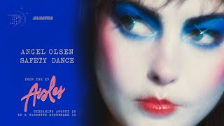 Angel Olsen - Safety Dance (Official Audio)