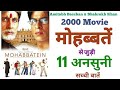 Mohabbatein movie unknown facts budget Shahrukh khan Amitabh bacchan Aishwarya rai Bollywood 2000