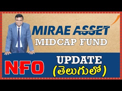 NFO Update | Mirae Asset Mid Cap Fund details Along with AMC & Fund Manager Performance Report card