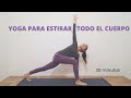 YOGA PARA ESTIRAR TODO EL CUERPO | 30 MINUTOS |