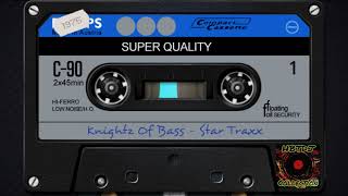 Knightz of Bass - Star Traxx