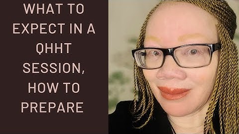 What to Expect in a QHHT session and what to expect.