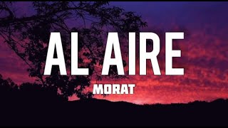 Morat - Al Aire (Letra/Lyrics)