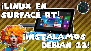 ¡Linux, Debian 12, en Surface RT!