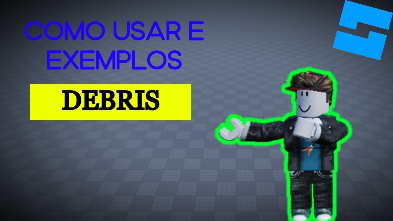 Debris Como Usar E Exemplos Roblox Studio YouTube 