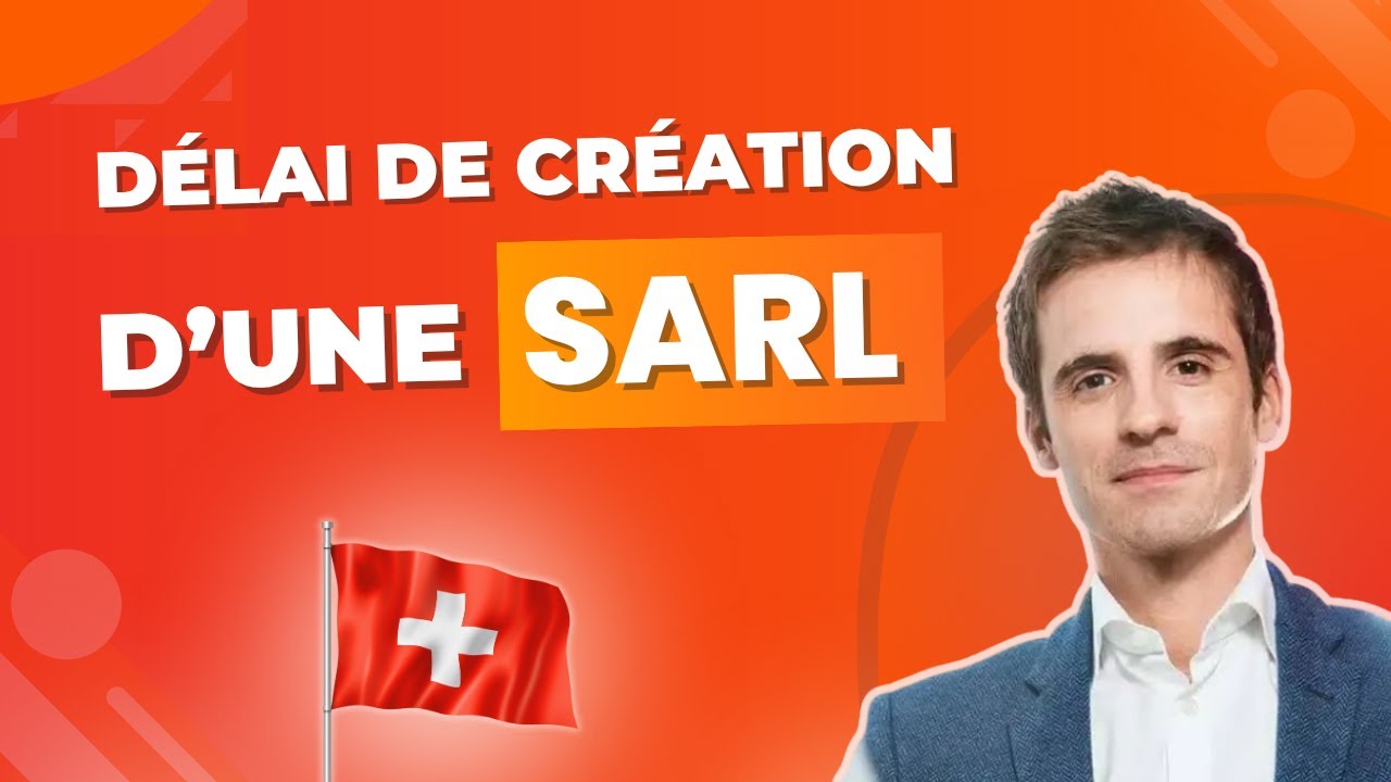 Combien de temps prend la création d'une Sàrl en Suisse ?