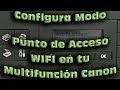 Cómo Conectar y Configurar WIFI - Modo Punto Acceso (Impresora Canon MX475)