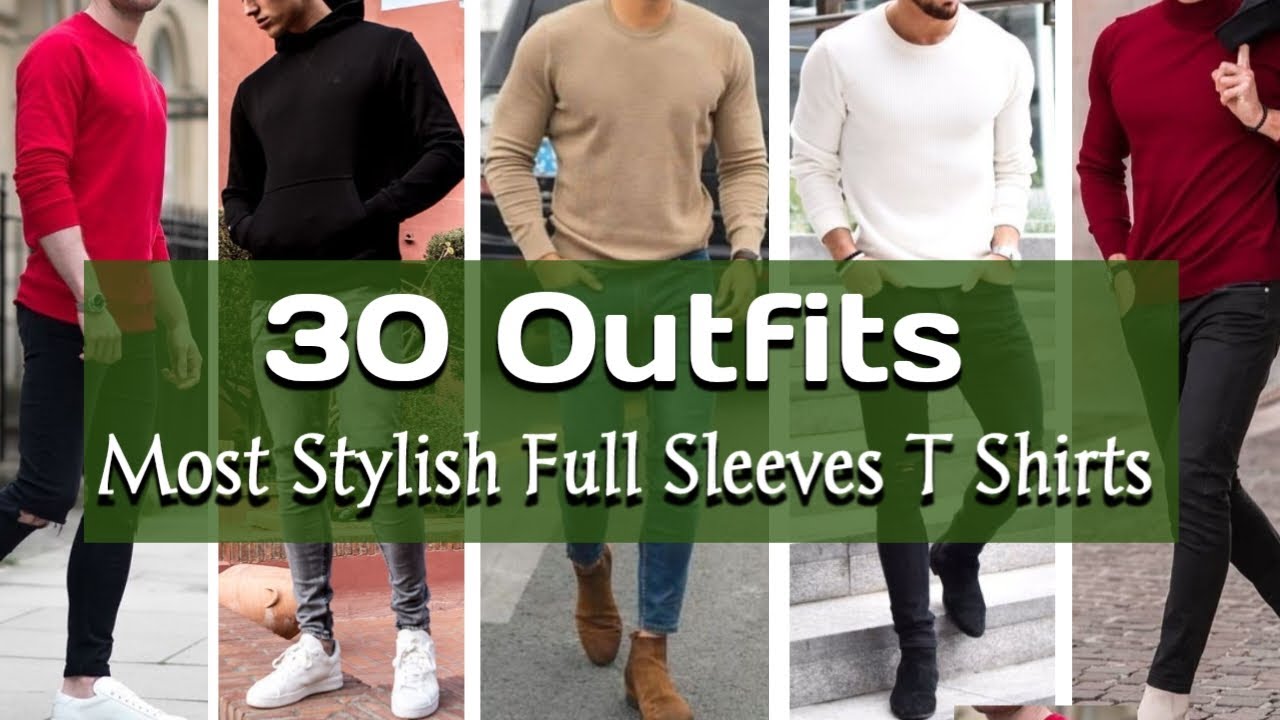 Top 30 Most Stylish Full Sleeves T shirts, Long Sleeves T shirt Outfit  Ideas