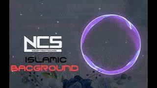 [NCS] Islamic Background Music | No Copyright 2023