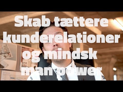 Skab tættere kunderelationer