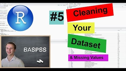 R & R Studio #5 Cleaning Your Dataset & Missing Values