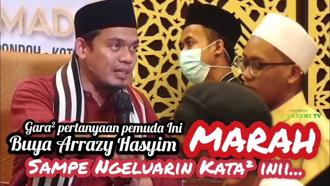 Gara² pertanyaan pemuda Ini, Buya Arrazy Hasyim marah sampe ngeluarin kata² ini...